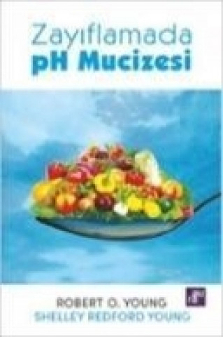 Knjiga Zayiflamada pH Mucizesi Robert O. Young