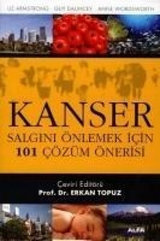 Kniha Kanser; Salgini Önlemek Icin 101 Cözüm Önerisi Anne Wordsworth