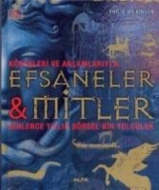 Buch Kökenleri ve Anlamlariyla Efsaneler ve Mitler Richard G. Wilkinson