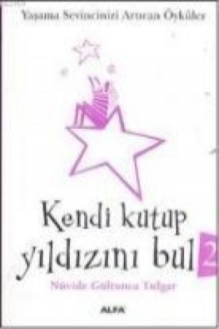 Livre Kendi Kutup Yildizini Bul 2 Nüvide Gültunca Tulgar