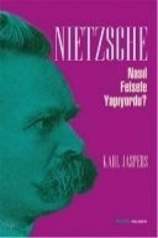 Książka Nietzsche Nasil Felsefe Yapiyordu Karl Jaspers