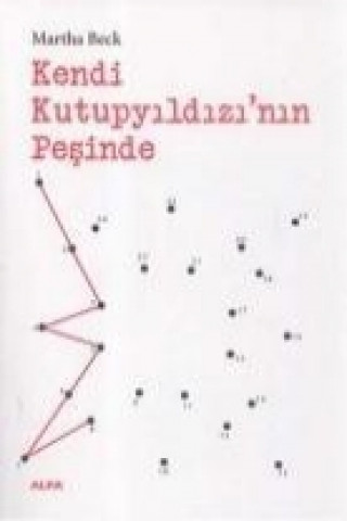 Book Kendi Kutupyildizinin Pesinde Martha Beck