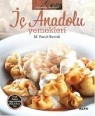 Book Ic Anadolu Yemekleri M. Faruk Bayrak