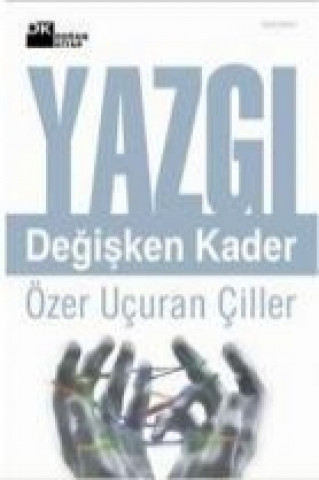 Kniha Yazgi; Degisken Kader Özer Ucuran ciller