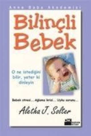 Kniha Bilincli Bebek Aletha J. Solter