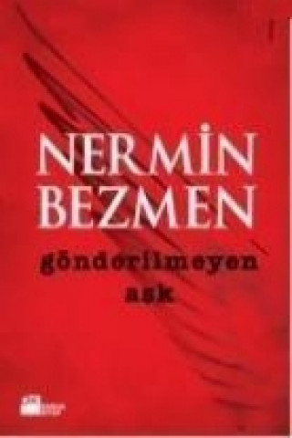 Kniha Gönderilmeyen Ask Nermin Bezmen