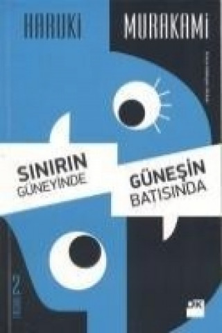 Książka Sinirin Güneyinde, Günesin Batisinda Haruki Murakami