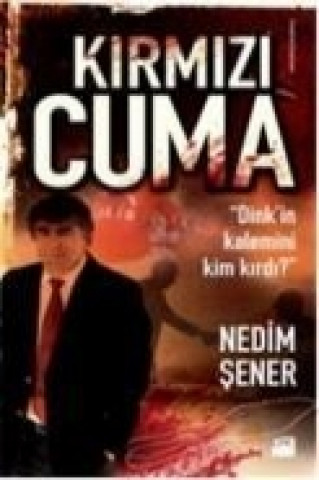 Könyv Kirmizi Cuma Nedim Sener