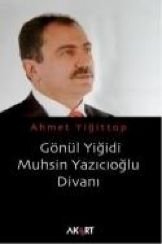 Książka Gönül Yigidi Muhsin Yazicioglu Divani Ahmet Yigittop