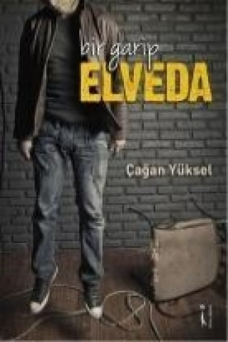 Könyv Bir Garip Elveda cagan Yüksel