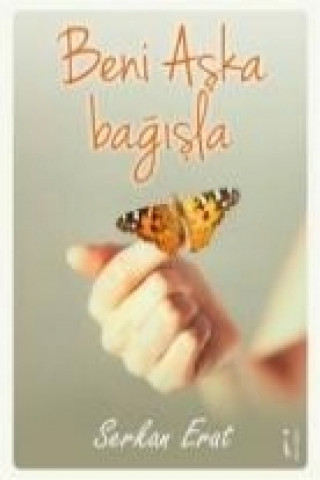 Buch Beni Aska Bagisla Serkan Erat