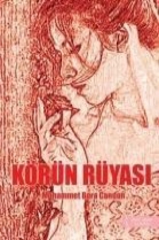 Könyv Körün Rüyasi Muhammet Bora Candan