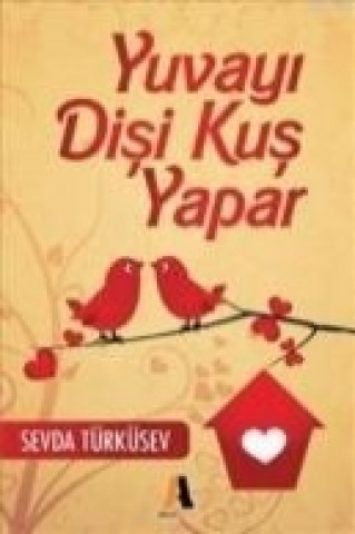 Carte Yuvayi Disi Kus Yapar Sevda Türküsev