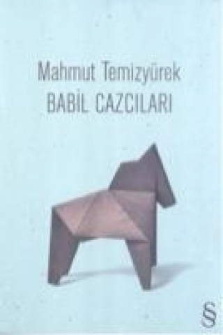 Könyv Babil Cazcilari; Toplu Siirler Mahmut Temizyürek