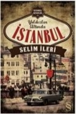 Kniha Yildizlar Altinda Istanbul Selim Ileri