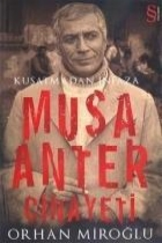 Kniha Kusatmadan Infaza Musa Anter Cinayeti Orhan Miroglu