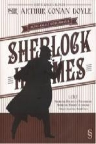 Könyv Aciklamali Notlariyla Sherlock Holmes Cilt 1; Sherlock Holmesun Maceralari - Sherlock Holmesun Anilari Arthur Conan Doyle
