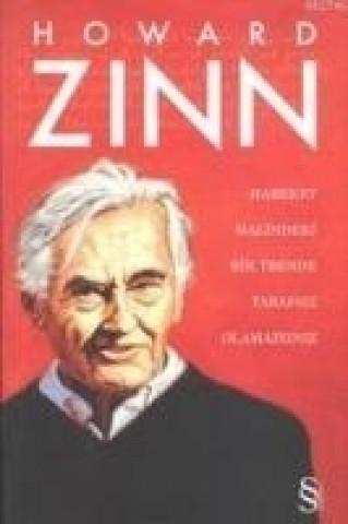 Kniha Hareket Halindeki Bir Trende Tarafsiz Olamazsiniz Howard Zinn