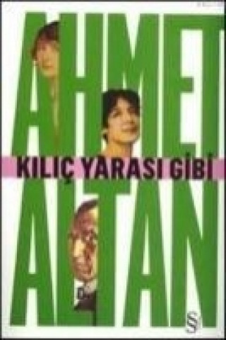 Buch Kilic Yarasi Gibi Everest Yayinlari Ahmet Altan