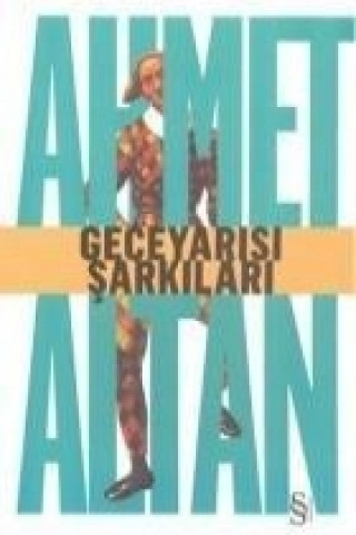 Libro Geceyarisi Sarkilari Everest Yayinlari Ahmet Altan