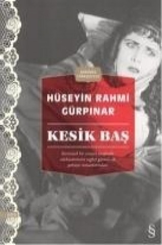 Könyv Kesik Bas Hüseyin Rahmi Gürpinar