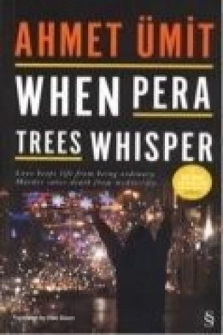 Knjiga When Pera Trees Whisper Ahmet Ümit