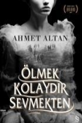 Kniha Ölmek Kolaydir Sevmekten Ahmet Altan