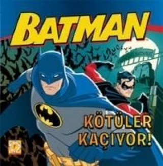 Kniha Batman - Kötüler Kaciyor Bob Kane