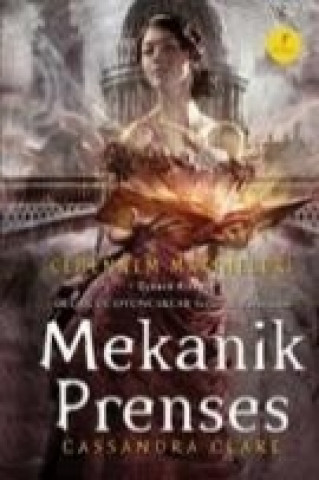 Книга Mekanik Prenses; Cehennem Makineleri Ücüncü Kitap Cassandra Clare