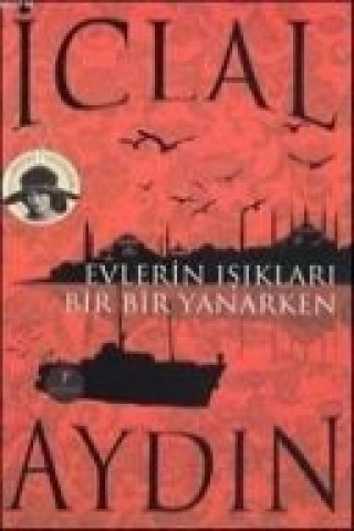 Livre Evlerin Isiklari Bir Yanip Bir Sönerken Iclal Aydin