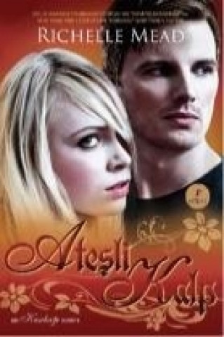 Knjiga Atesli Kalp Richelle Mead