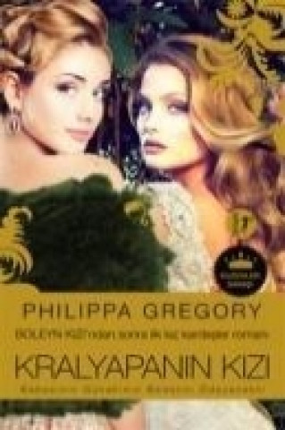 Livre Kralyapanin Kizi Philippa Gregory