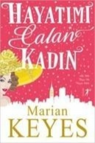 Könyv Hayatimi Calan Kadin Marian Keyes