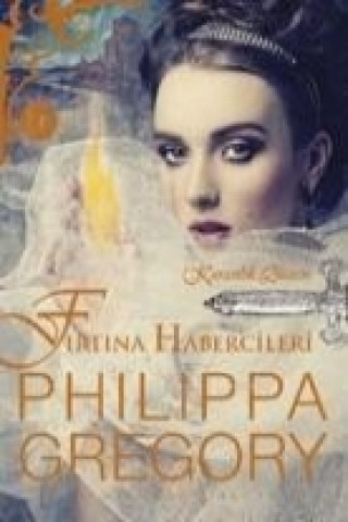 Kniha Firtina Habercileri Philippa Gregory