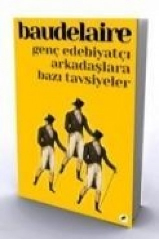 Könyv Genc Edebiyatci Arkadaslara Bazi Tavsiyeler Charles Baudelaire