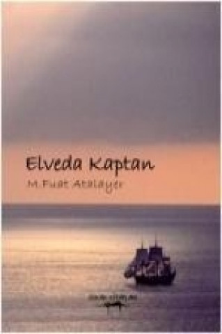 Книга Elveda Kaptan M. Fuat Atalayer