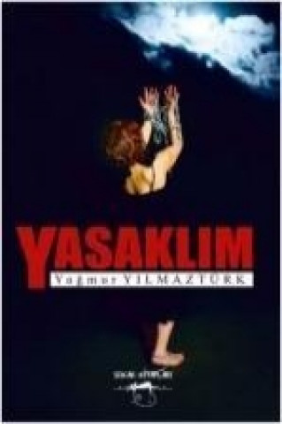 Knjiga Yasaklim Yagmur Yilmaztürk