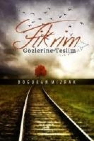 Libro Fikrim Gözlerine Teslim Dogukan Mizrak