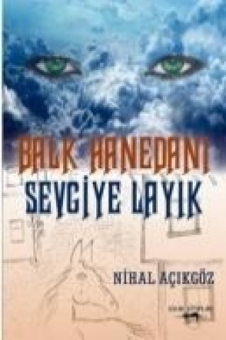 Book Balk Hanedani Sevgiye Layik Nihal Acikgöz