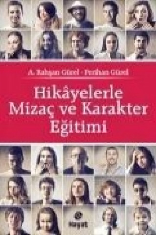 Kniha Hikayelerle Mizac ve Karakter Egitimi Rahsan Gürel