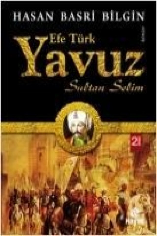 Kniha Yavuz Sultan Selim Hasan Basri Bilgin