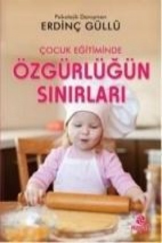 Książka Cocuk Egitiminde Özgürlügün Sinirlari Erdinc Güllü