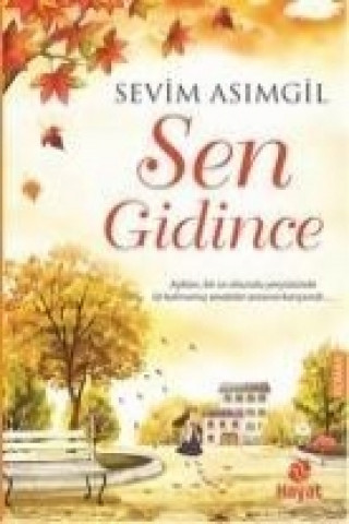 Kniha Sen Gidince Sevim Asimgil