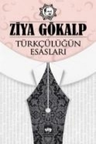Carte Türkcülügün Esaslari Ziya Gökalp