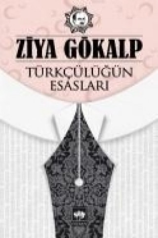 Kniha Türkcülügün Esaslari Ziya Gökalp