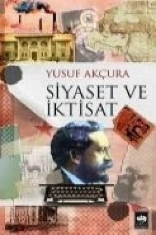 Könyv Siyaset ve Iktisat Yusuf Akcura