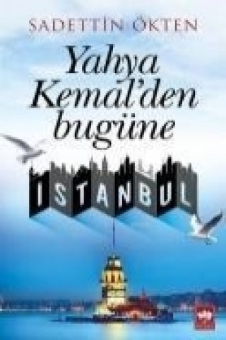 Książka Yahya Kemalden Bugüne Istanbul Sadettin Ökten