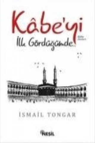 Kniha Kabeyi Ilk Gördügümde.. ismail Tongar