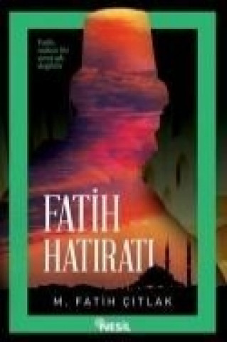 Kniha Fatih Hatirati M. Fatih citlak