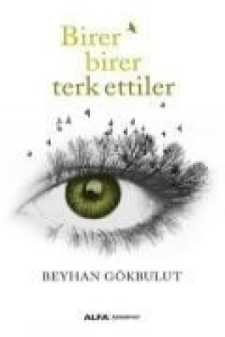 Knjiga Birer Birer Terk Ettiler Beyhan Gökbulut